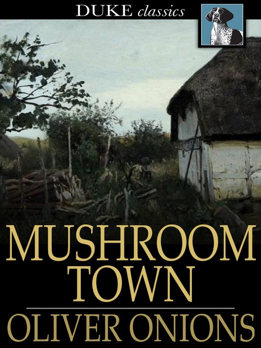 Title details for Mushroom Town by Oliver Onions - Wait list